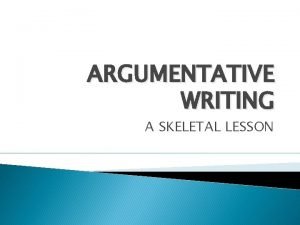 Skeletal arguments