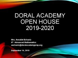 DORAL ACADEMY OPEN HOUSE 2019 2020 Mrs Annaliet