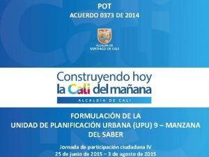 POT ACUERDO 0373 DE 2014 FORMULACIN DE LA