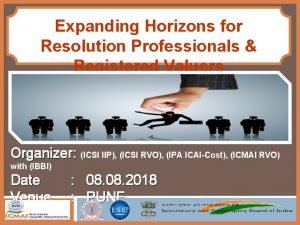 Expanding Horizons for Resolution Professionals Registered Valuers Organizer