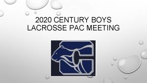 2020 CENTURY BOYS LACROSSE PAC MEETING THE COACHING