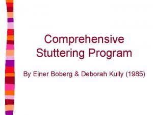 Comprehensive Stuttering Program By Einer Boberg Deborah Kully