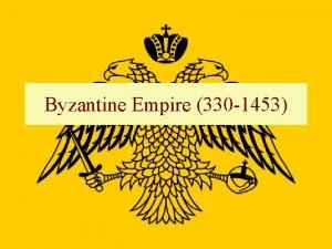 Byzantine Empire 330 1453 Definition Byzantine this term