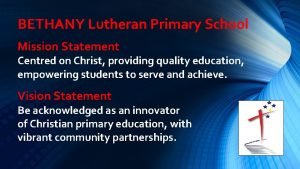 Bethany lutheran primary school Bethany lutheran primary school