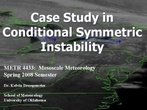 Case Study in Conditional Symmetric Instability METR 4433