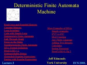 Deterministic Finite Automata Machine ReadOnce and Bounded Memory