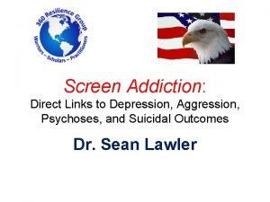 Screen Addiction Direct Links to Depression Aggression Psychoses