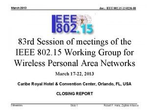 March 2013 doc IEEE 802 15 13 0236