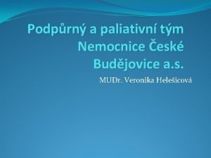 Podprn a paliativn tm Nemocnice esk Budjovice a