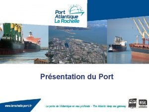 Prsentation du Port Trafic portuaire 2016 Une dynamique