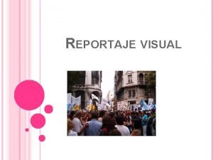 Definicion de reportaje visual