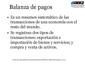 Balanza de pagos Es un resumen sistemtico de