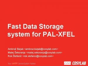 Fast Data Storage system for PALXFEL Ambro Bizjak