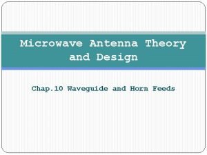 Microwave Antenna Theory and Design Chap 10 Waveguide