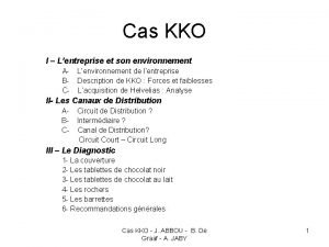 Cas KKO I Lentreprise et son environnement A