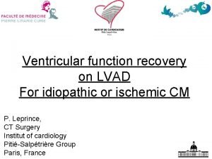 Ventricular function recovery on LVAD For idiopathic or