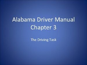 Alabama Driver Manual Chapter 3 The Driving Task