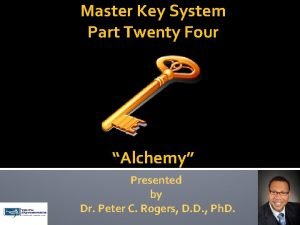 Master Key System Part Twenty Four Alchemy Presented