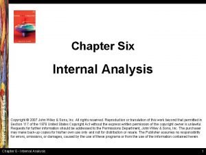 Chapter Six 2007 John Wiley Sons Internal Analysis