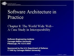 Carnegie Mellon University Software Engineering Institute Software Architecture