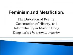Feminism and Metafiction The Distortion of Reality Construction