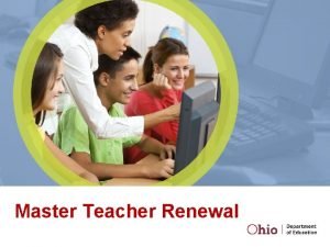 Master Teacher Renewal Master Teacher Renewal Process Master