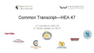 Common TranscriptHEA 47 Dr Kyle Moore AVP UW