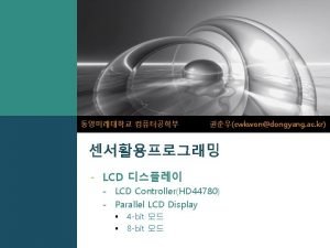 cwkwondongyang ac kr LCD LCD ControllerHD 44780 Parallel
