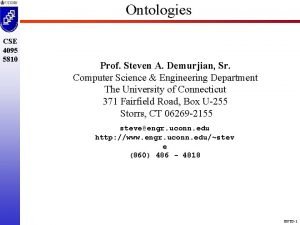 Ontologies CSE 4095 5810 Prof Steven A Demurjian