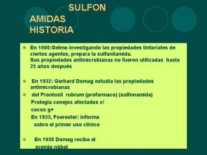 SULFON AMIDAS HISTORIA l En 1908 Gelmo investigando