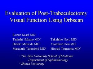 Evaluation of PostTrabeculectomy Visual Function Using Orbscan Kozue