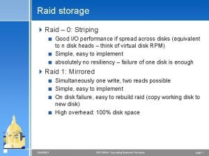 Raid storage 4 Raid 0 Striping Good IO