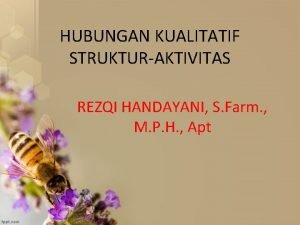 HUBUNGAN KUALITATIF STRUKTURAKTIVITAS REZQI HANDAYANI S Farm M