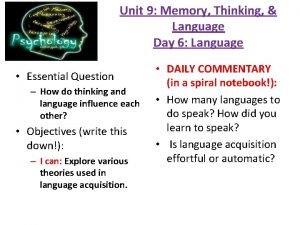 Unit 9 Memory Thinking Language Day 6 Language