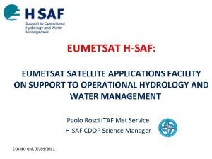 EUMETSAT HSAF EUMETSAT SATELLITE APPLICATIONS FACILITY ON SUPPORT