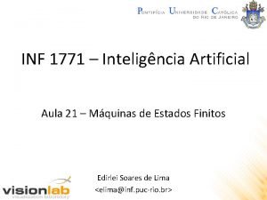INF 1771 Inteligncia Artificial Aula 21 Mquinas de