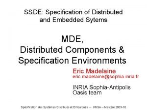 SSDE Specification of Distributed and Embedded Sytems MDE