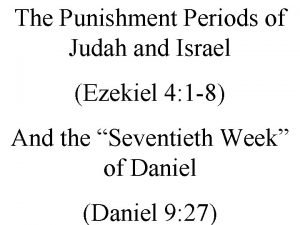 The Punishment Periods of Judah and Israel Ezekiel