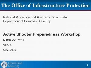 The Office of Infrastructure Protection National Protection and