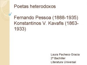 Poetas heterodoxos Fernando Pessoa 1888 1935 Konstantinos V