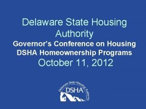Delaware State Housing Authority Governors Conference on Housing
