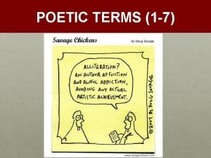 POETIC TERMS 1 7 ASSONANCE Definition Repetition of