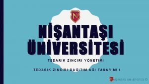 NANTAI NVERSTES TEDARIK ZINCIRI YNETIMI TEDARIK ZINCIRI DAITIM