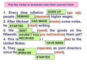 Put the verbs in brackets into the correct form.