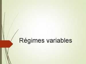 Rgimes variables 3 Rgimes variables 3 1 Gnralits