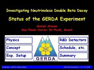 Investigating Neutrinoless Double Beta Decay Status of the
