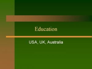 Education USA UK Australia Compulsory Education Free education