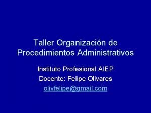 Taller Organizacin de Procedimientos Administrativos Instituto Profesional AIEP