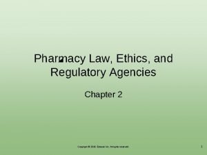 Pharmacy law ethics and regulatory agencies