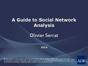 A Guide to Social Network Analysis Olivier Serrat